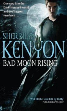 Bad Moon Rising by Sherrilyn Kenyon