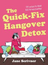 QuickFix Hangover Detox 90 Ways to Feel 100 Times Better