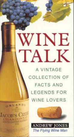Wine Talk by Andrew Jones