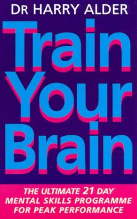 Train Your Brain by Dr Harry Alder