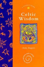 A Piatkus Guide To Celtic Wisdom