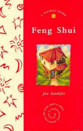 A Piatkus Guide To Feng Shui by Jon Sandifer