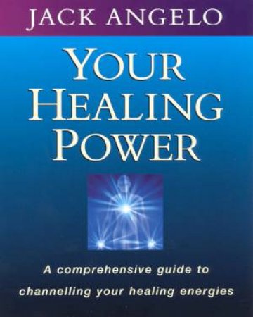 Your Healing Power by Jack Angelo