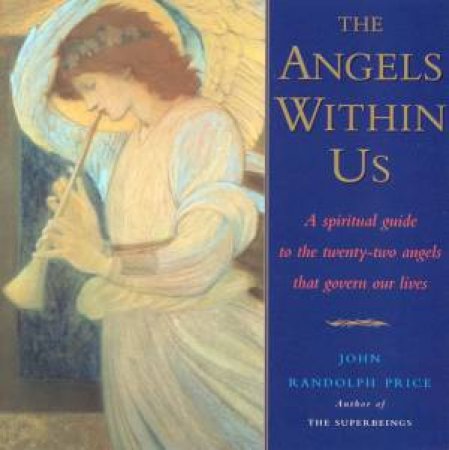 The Angels Within Us by John Randolph Price