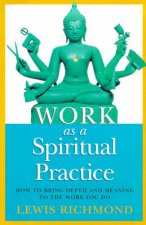 Work As A Spiritual Practice