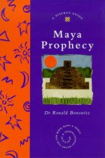 A Piatkus Guide To Maya Prophecy