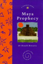 A Piatkus Guide To Maya Prophecy