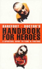 Barefoot Doctors Handbook For Heroes
