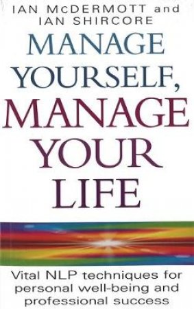 Manage Yourself, Manage Your Life by Ian Mcdermott  & Shircore
