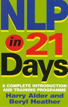 NLP In 21 Days by Dr Harry Alder