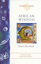 A Piatkus Guide To African Wisdom