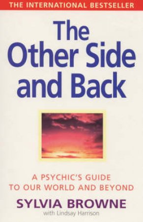 The Other Side And Back by Sylvia Browne & Lindsay Harrison
