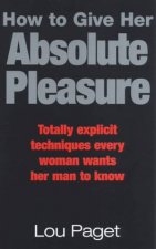 How To Give Her Absolute Pleasure
