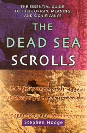 The Dead Sea Scrolls by Stephen Hodge