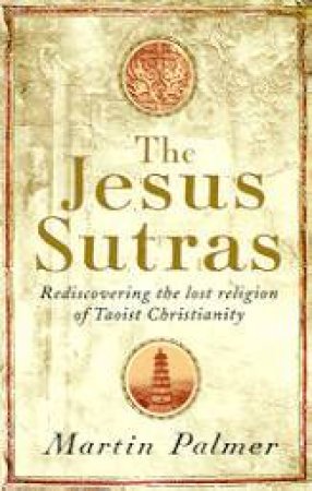 The Jesus Sutras by Palmer Martin