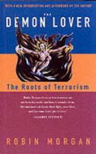 The Demon Lover The Roots Of Terrorism
