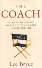 The Coach An Amazing New Way To Revolutionise Your Career  Life
