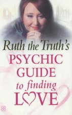 Ruth The Truths Psychic Guide To Finding Love