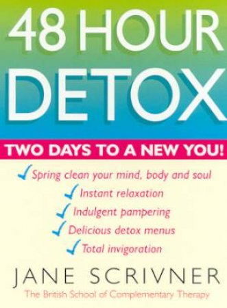 48 Hour Detox by Jane Scrivner