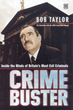Crimebuster Inside The Minds Of Britains Most Evil Criminals