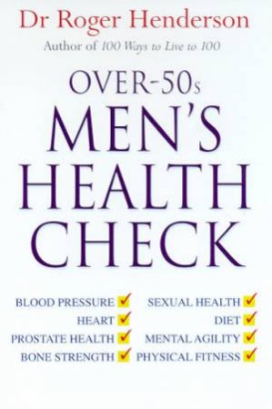 Over-50s Men's Health Check by Dr Roger Henderson