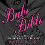 Babe Bible Essential Advice On Everything You Need To Know