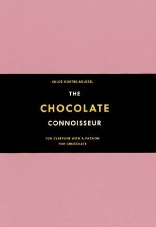 The Chocolate Connoisseur by Chloe Doutre-Roussel