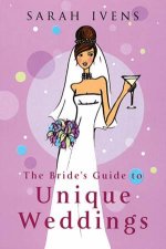 The Brides Guide To Unique Weddings