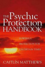 The Psychic Protection Handbook