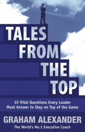 Tales From The Top by Graham Alexader