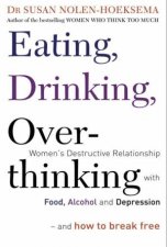 Eating Drinking Overthinking