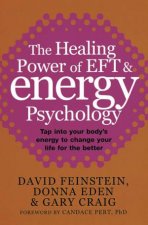 The Healing Power Of EFT And Energy Psychology