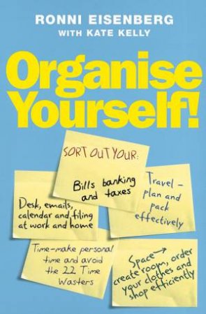 Organise Yourself by Ronni Eisenberg & Kate Kelly