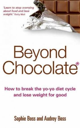 Beyond Chocolate by Sophie & Audrey Boss