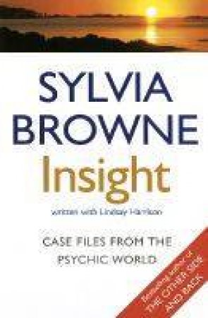 Insight by Sylvia Browne