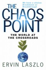 The Chaos Point The World At The Crossroads