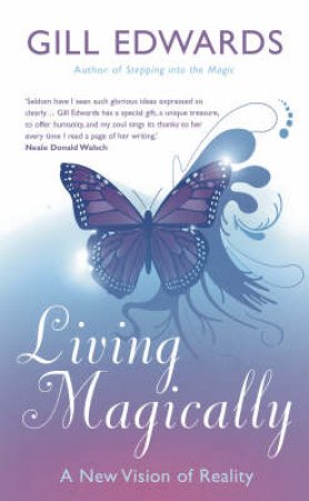 Living Magically by Gill Edwards