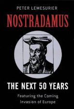 Nostradamus The Next 50 Years