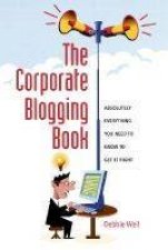 The Corporate Blogging Book