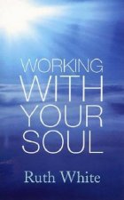 Working With Your Soul