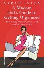 A Modern Girls Guide To Getting Organised