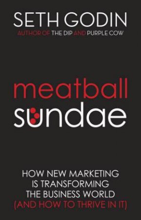 Meatball Sundae by Seth Godin