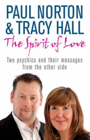 The Spirit Of Love by Paul; Hall, Tracy Norton