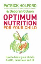 Optimum Nutrition for Your Child