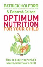 Optimum Nutrition for Your Child