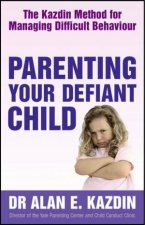 Parenting Your Defiant Child
