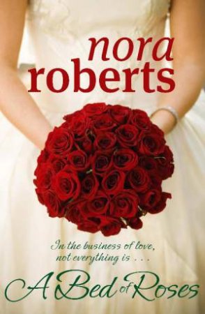 A Bed of Roses by Nora Roberts