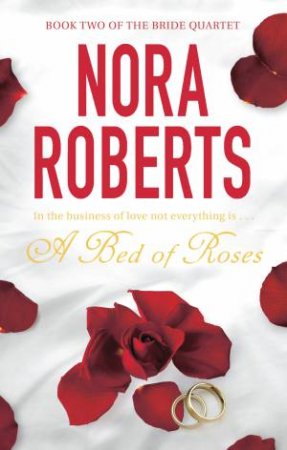 Bed of Roses by Nora Roberts