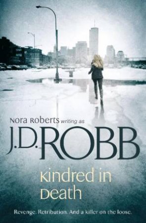 Kindred In Death by J. D. Robb