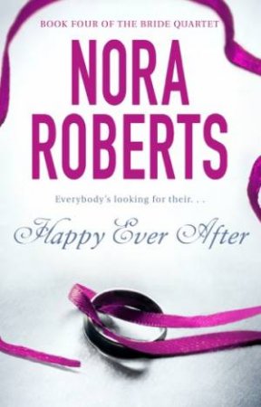 Happy Ever After by Nora Roberts